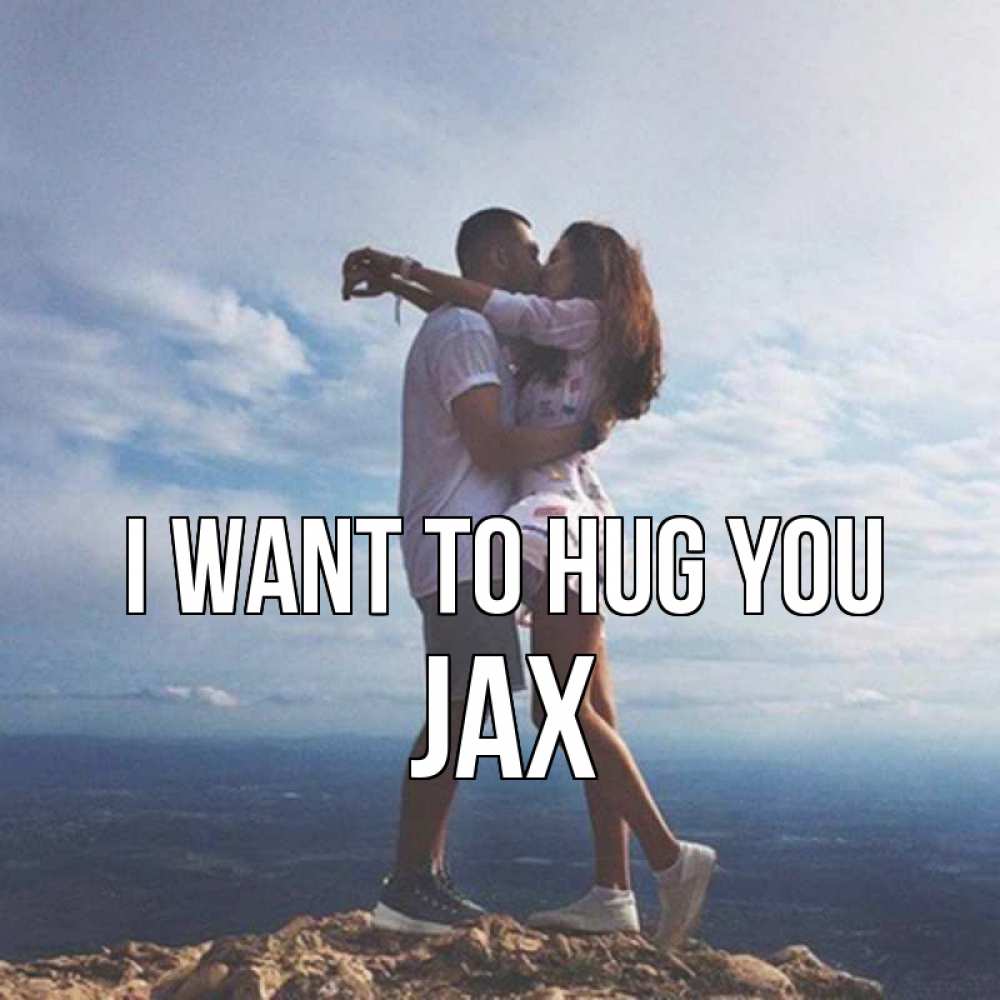 Greetings card с именем, Jax I want to hug you Морской пейзаж Greetings with text for free download 