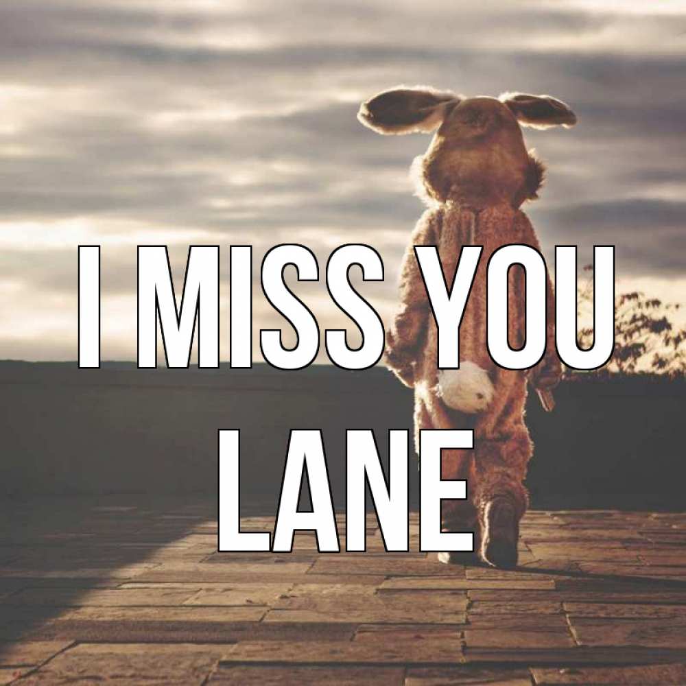 Greetings card с именем, Lane I miss you даже в костюме зайца Greetings with text for free download 