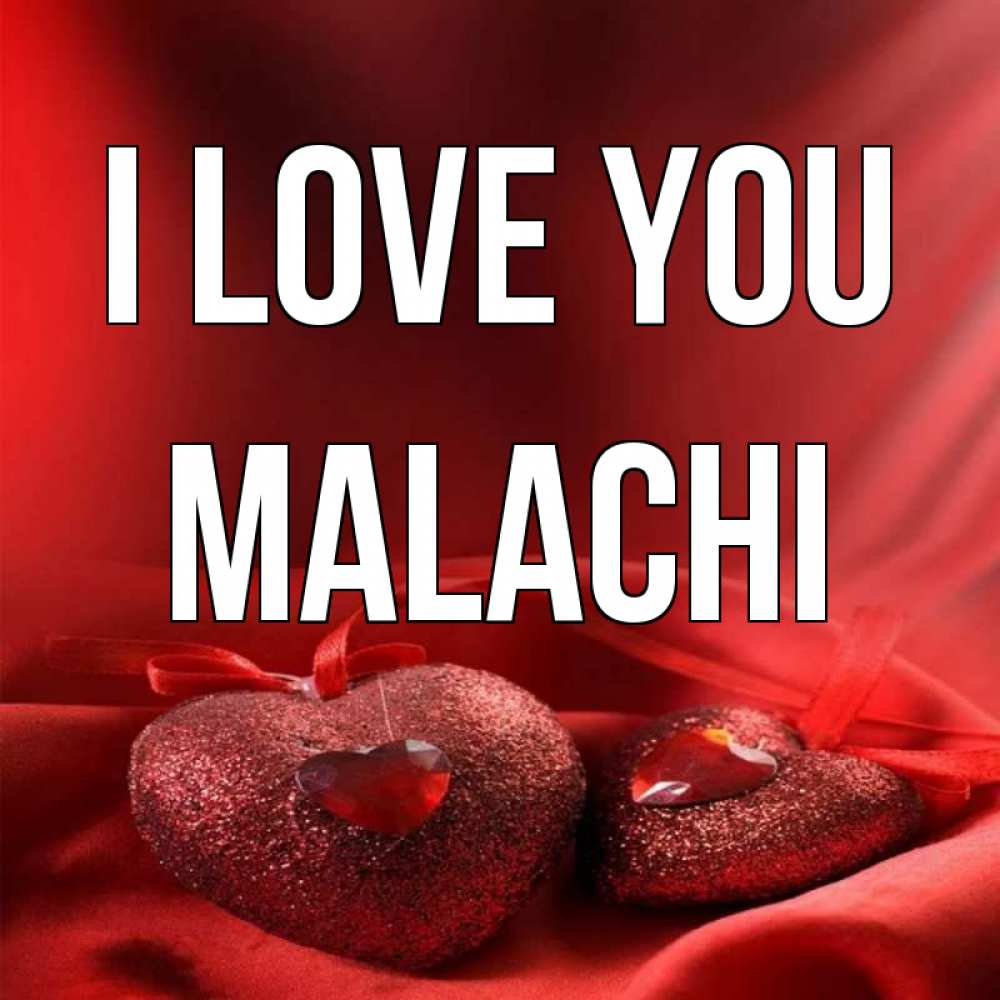 Greetings card с именем, Malachi I love you с лентами Greetings with text for free download 