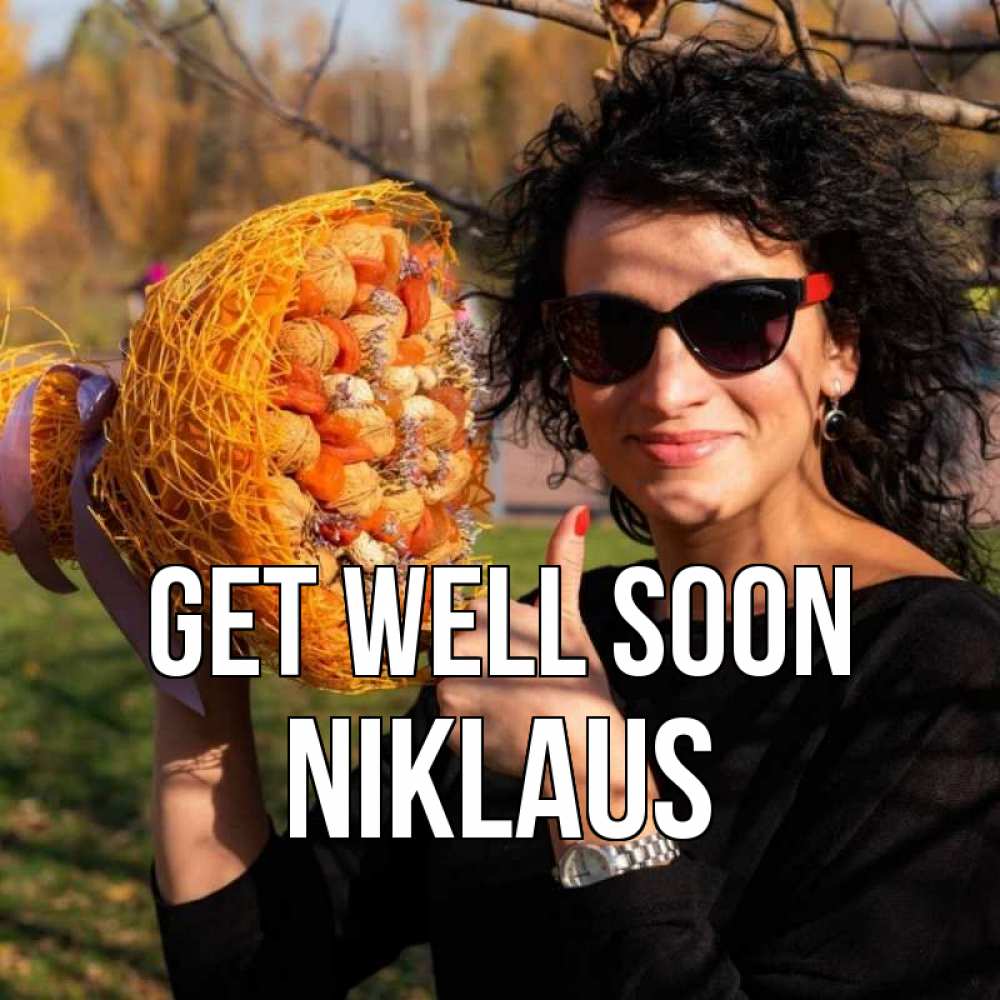 Greetings card с именем, Niklaus Get well soon что то там у нее в букете Greetings with text for free download 