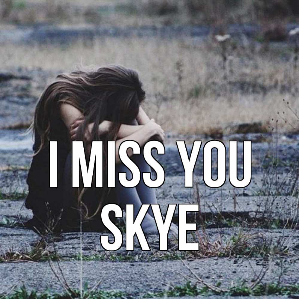 Greetings card с именем, Skye I miss you мне скучно очень Greetings with text for free download 