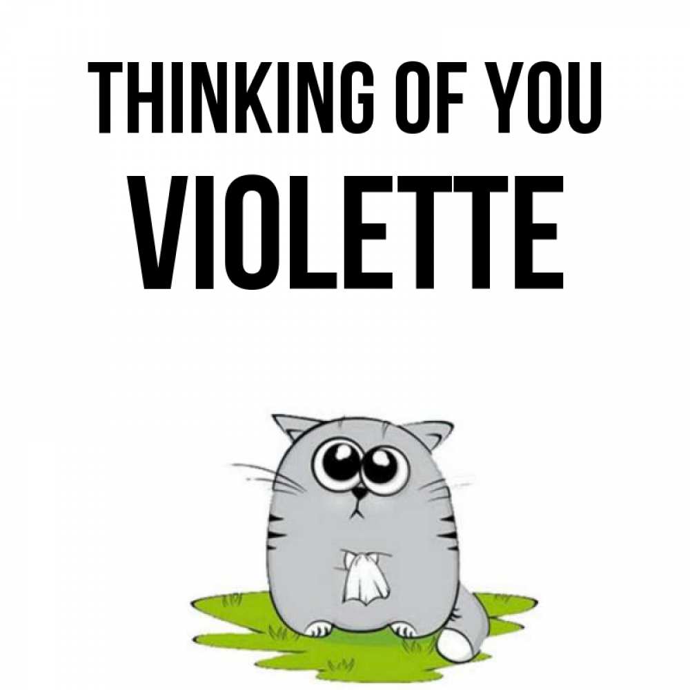 Greetings card с именем, Violette Thinking of you тоска с платочком Greetings with text for free download 