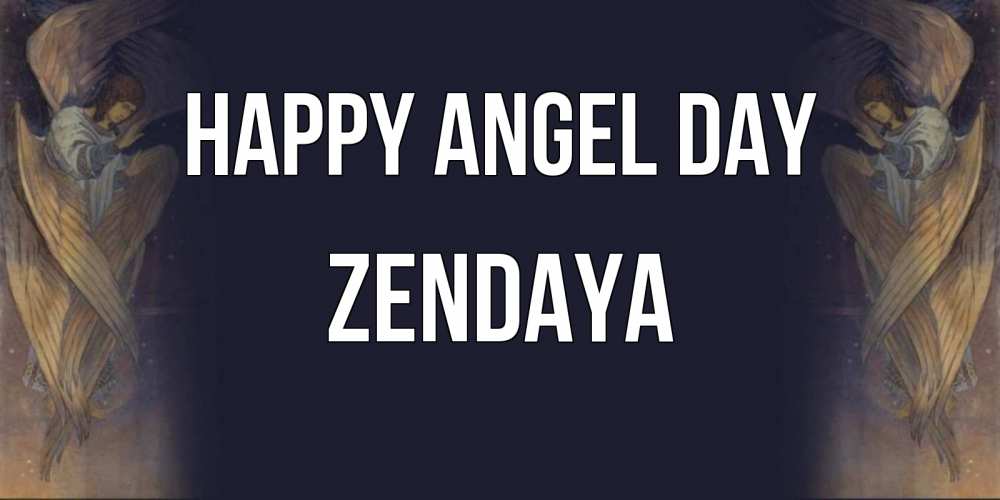 Greetings card с именем, Zendaya happy angel day день ангела Greetings with text for free download 