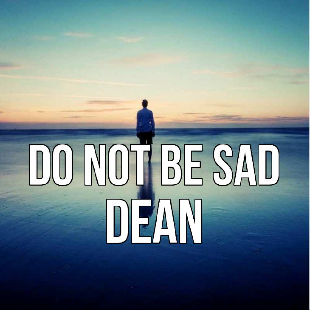 Greetings card с именем, Dean Do not be sad небо и гладь льда Greetings with text for free download 