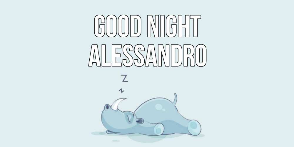 Greetings card с именем, Alessandro Good night сладких снов с носорогом Greetings with text for free download 