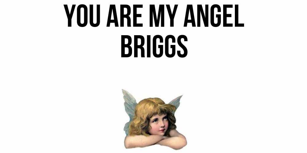 Greetings card с именем, Briggs You are my angel ангел Greetings with text for free download 