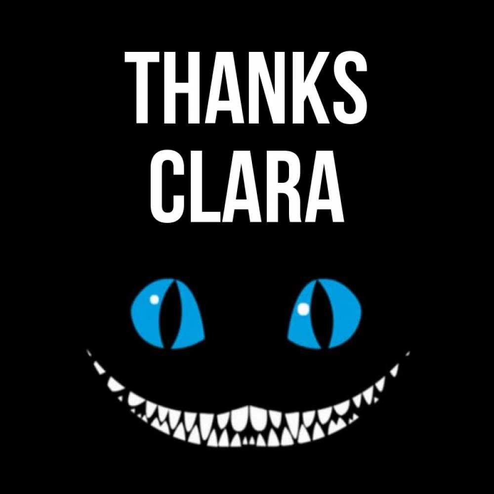 Greetings card с именем, Clara Thanks благодарю от чеширика Greetings with text for free download 