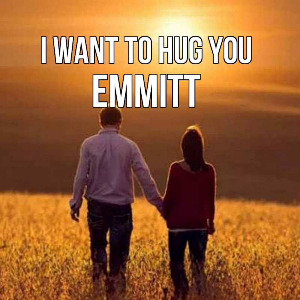 Greetings card с именем, Emmitt I want to hug you оранжевое фото и солнце и небо и настроение Greetings with text for free download 