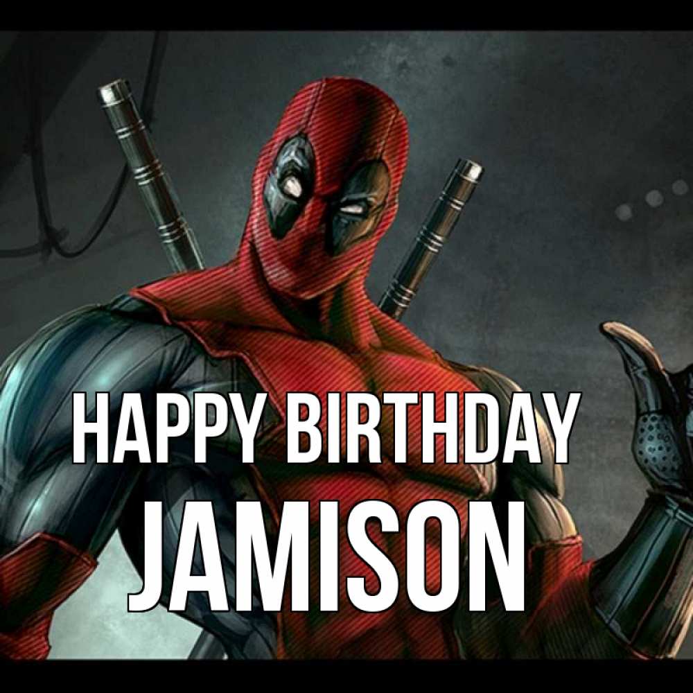 Greetings card с именем, Jamison Happy Birthday марвел супергерои Greetings with text for free download 
