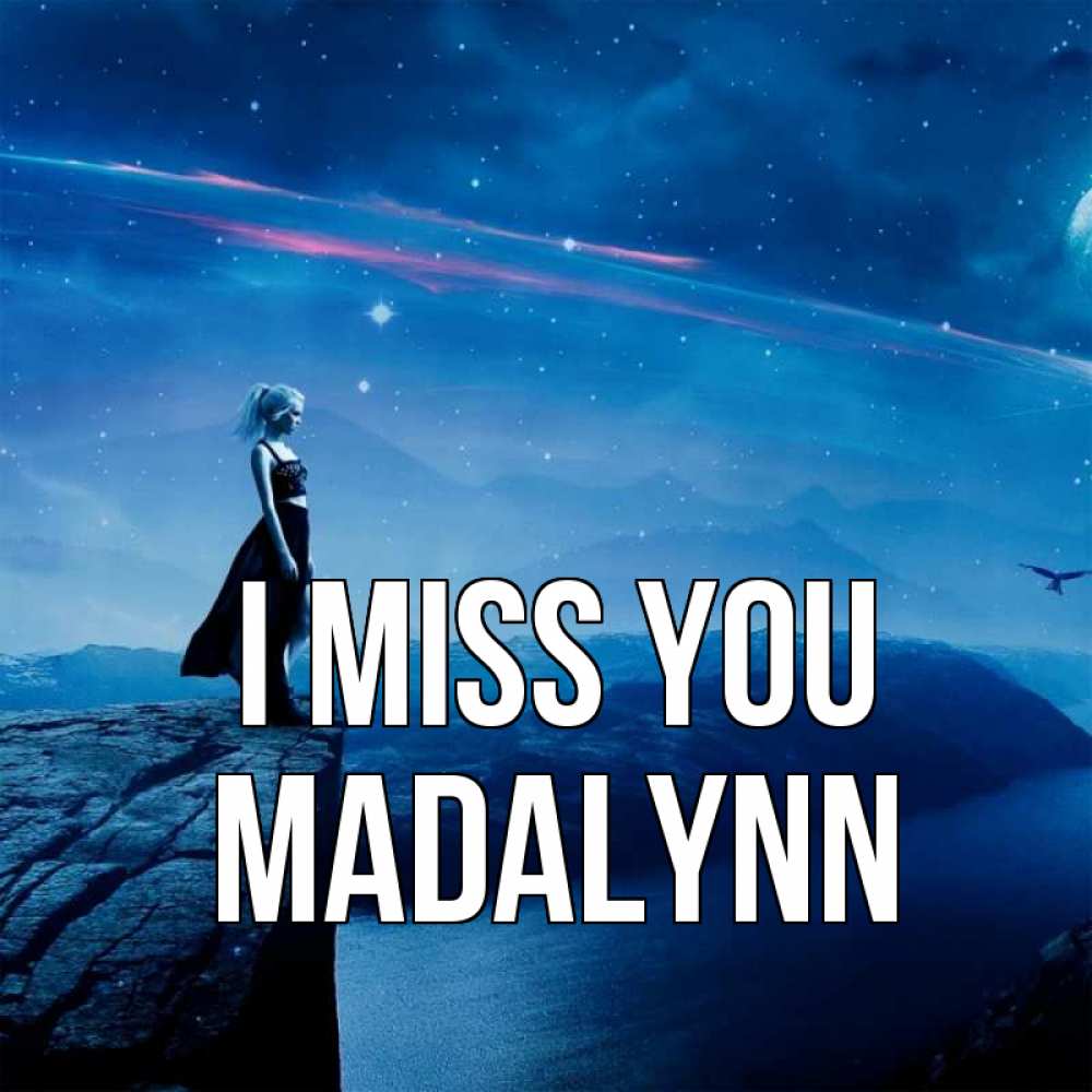 Greetings card с именем, Madalynn I miss you одна Greetings with text for free download 
