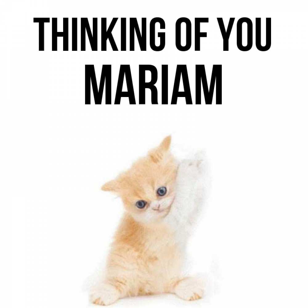 Greetings card с именем, Mariam Thinking of you зверушки и милота Greetings with text for free download 
