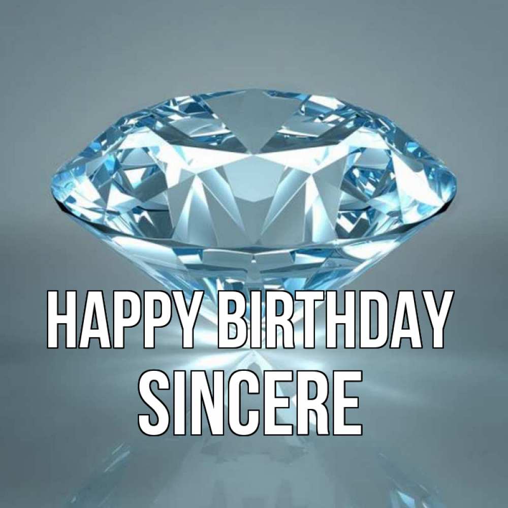 Greetings card с именем, Sincere Happy Birthday с бриллиантом голубого цвета Greetings with text for free download 