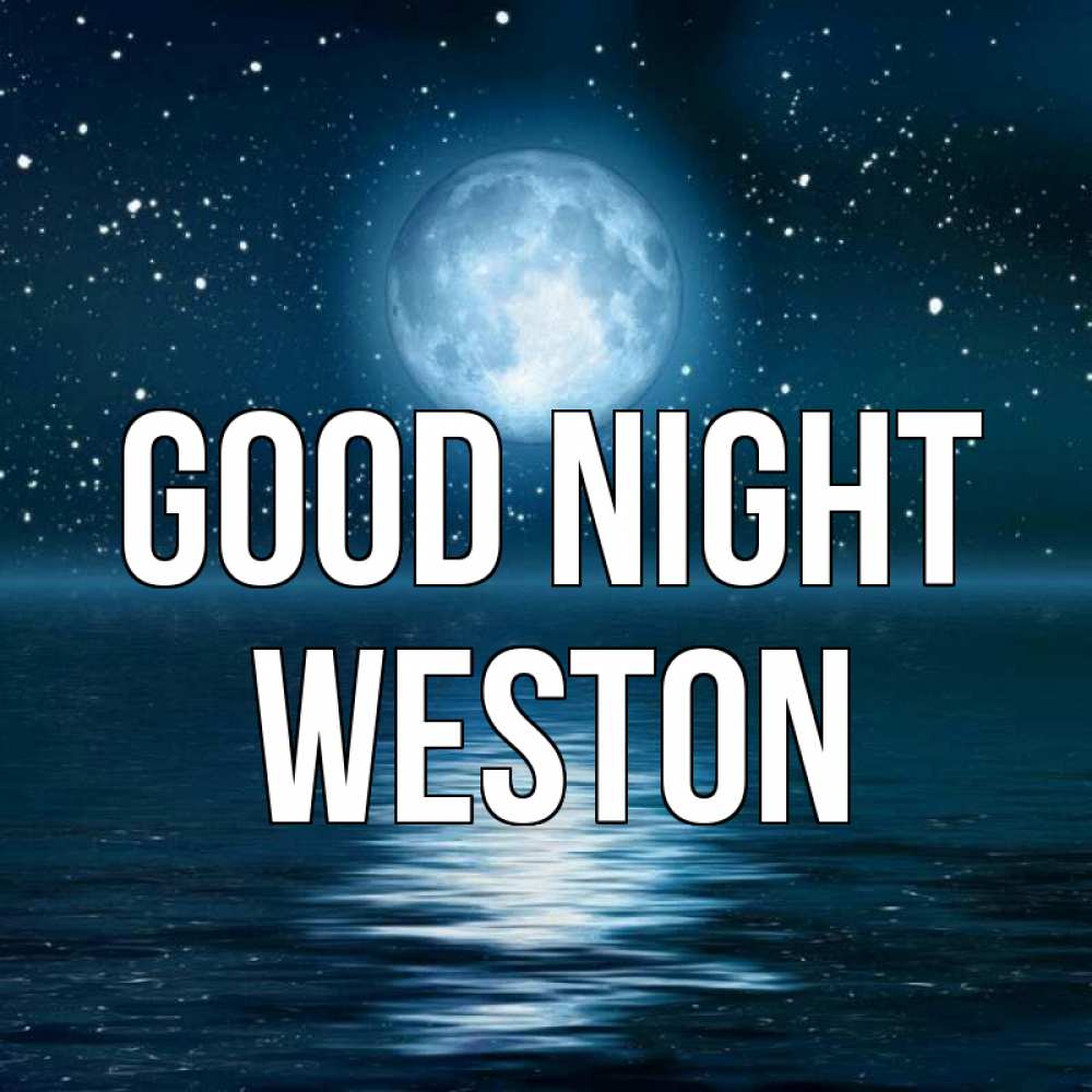 Greetings card с именем, Weston Good night звезды Greetings with text for free download 