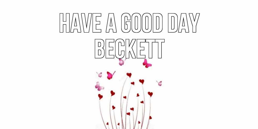 Greetings card с именем, Beckett Have a good day отличного дня Greetings with text for free download 