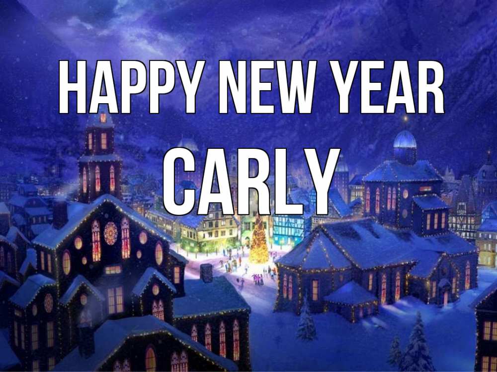 Greetings card с именем, Carly Happy New Year новый год Greetings with text for free download 