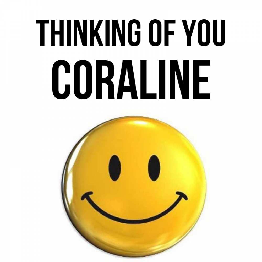 Greetings card с именем, Coraline Thinking of you создать открытку с подписью своими руками Greetings with text for free download 