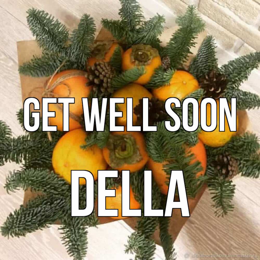 Greetings card с именем, Della Get well soon апельсины и хурьма Greetings with text for free download 