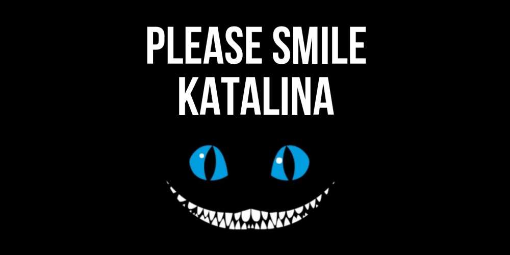 Greetings card с именем, Katalina Please smile кот улыбается Greetings with text for free download 