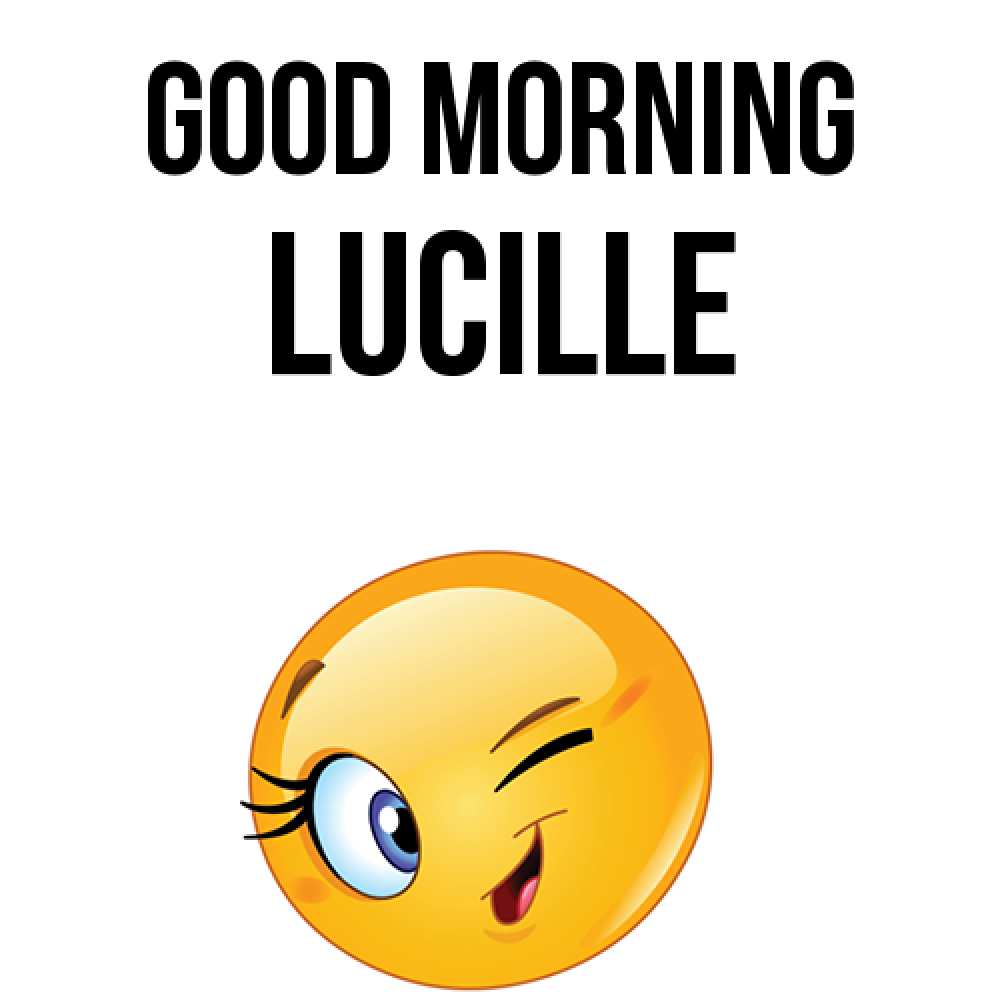Greetings card с именем, Lucille Good morning хорошее настроение Greetings with text for free download 