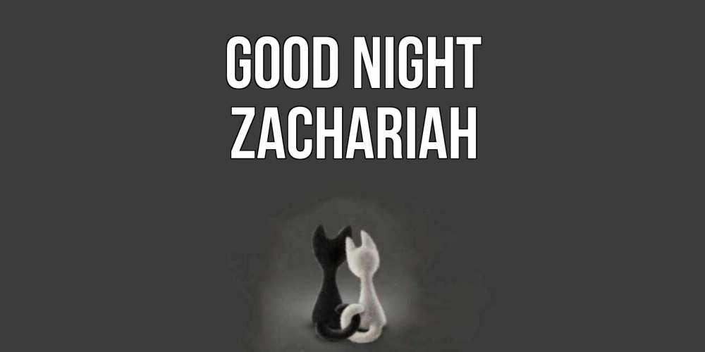 Greetings card с именем, Zachariah Good night коты Greetings with text for free download 