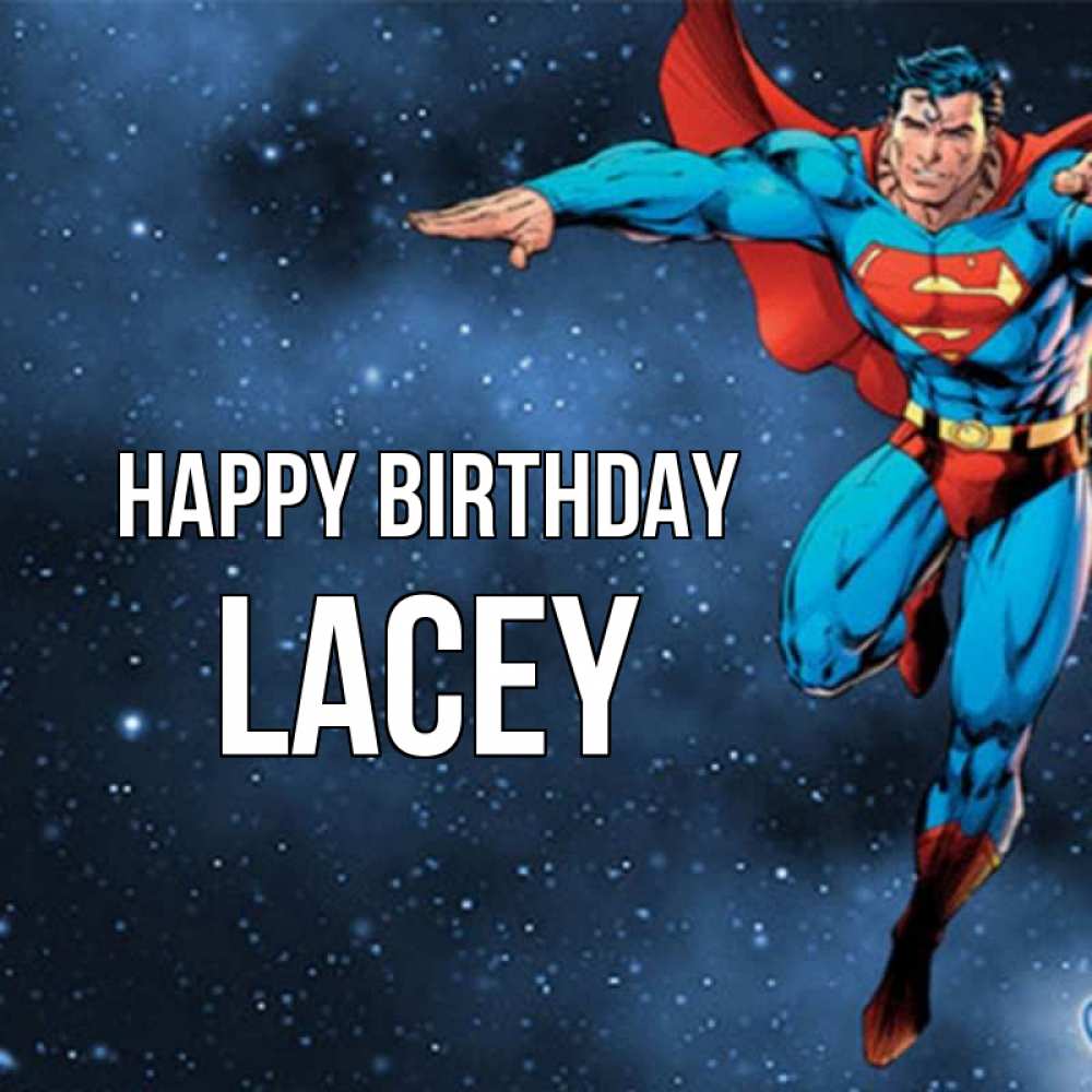 Greetings card с именем, Lacey Happy Birthday супергерой Greetings with text for free download 