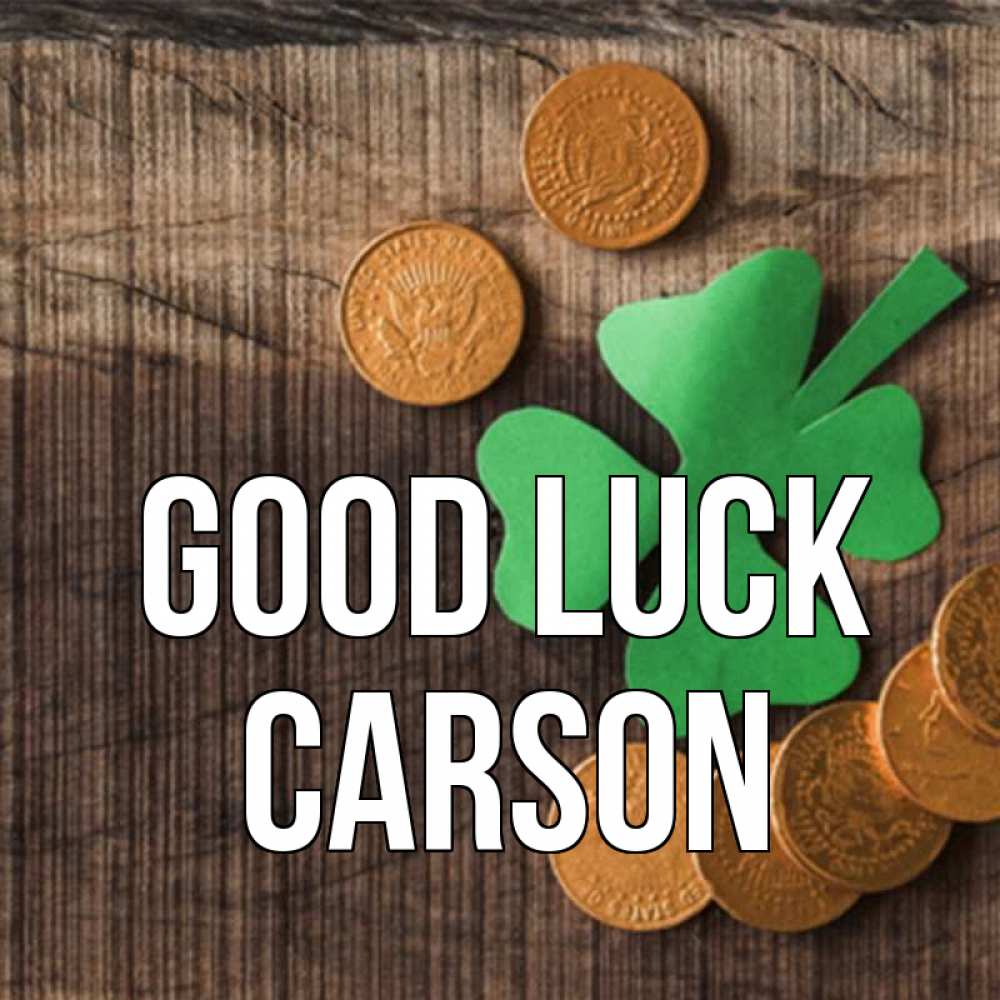 Greetings card с именем, Carson Good luck на удачу сегодня Greetings with text for free download 
