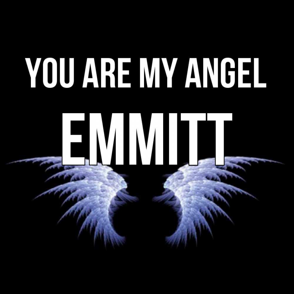 Greetings card с именем, Emmitt You are my angel ангельские крылья на черном фоне Greetings with text for free download 