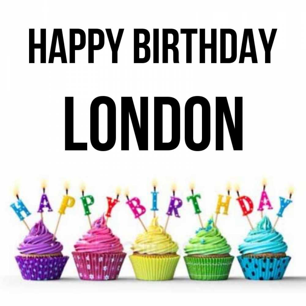 Greetings card с именем, London Happy Birthday открытка ко дню рождения с разноцветными вкусняшками Greetings with text for free download 