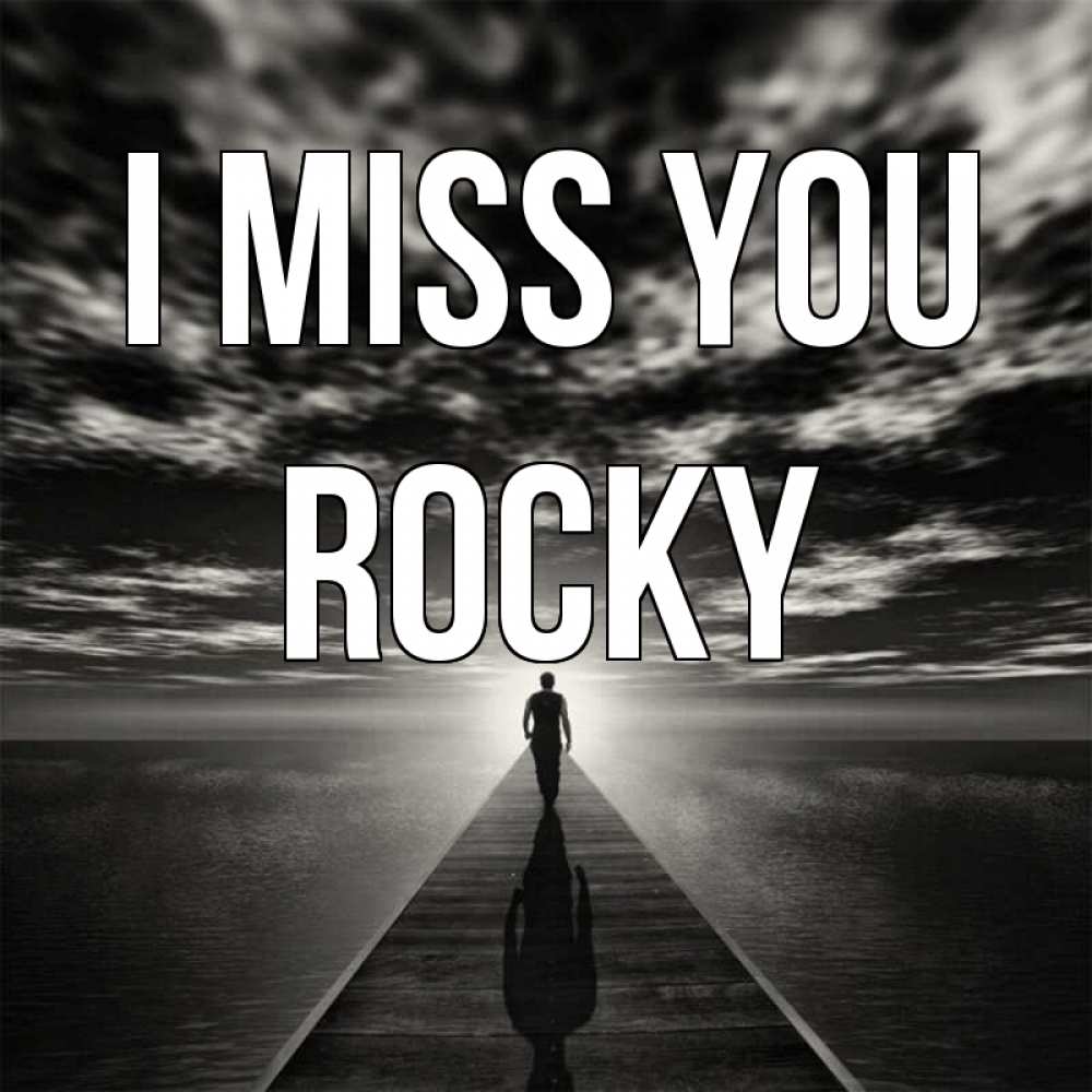 Greetings card с именем, Rocky I miss you к тебе Greetings with text for free download 
