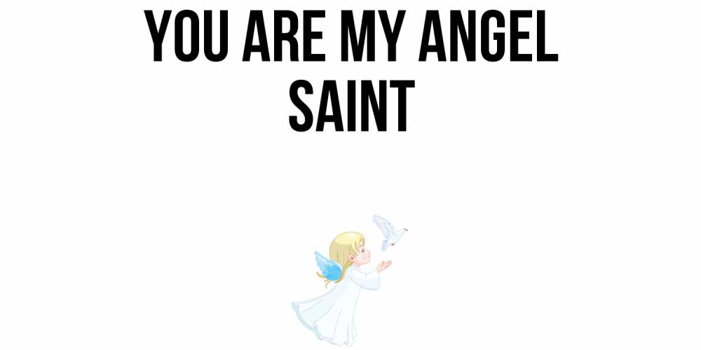 Greetings card с именем, Saint You are my angel ангел, голубь Greetings with text for free download 