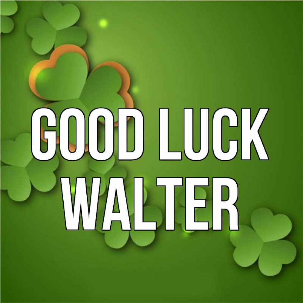 Greetings card с именем, Walter Good luck много трехлистных листочков клевера Greetings with text for free download 