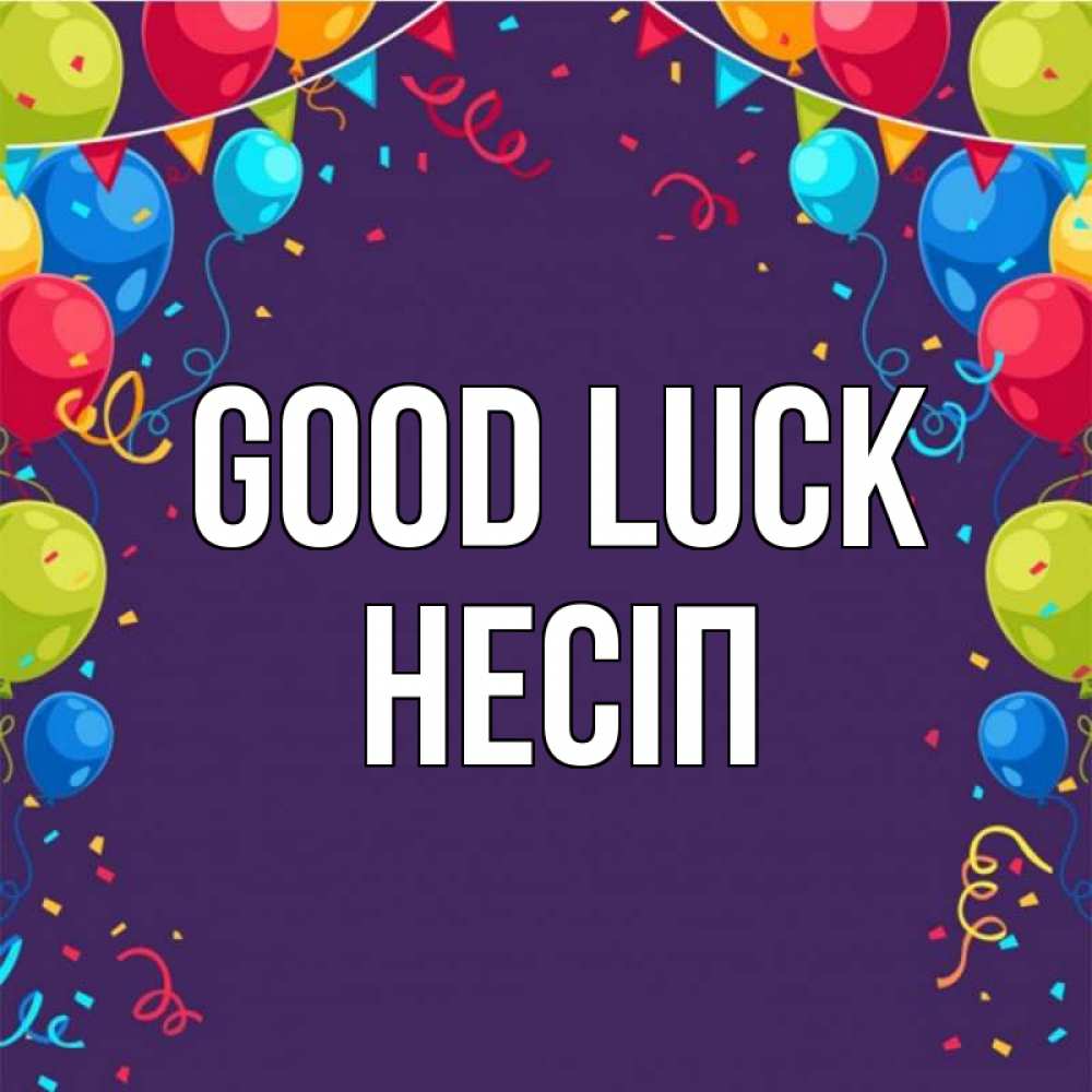 Greetings card с именем, НЕСІП Good luck шары Greetings with text for free download 