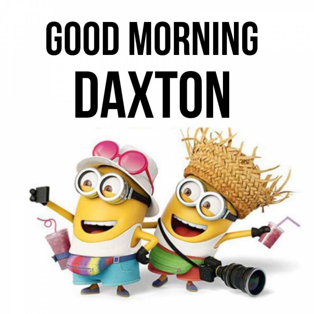Greetings card с именем, Daxton Good morning карнавал Greetings with text for free download 