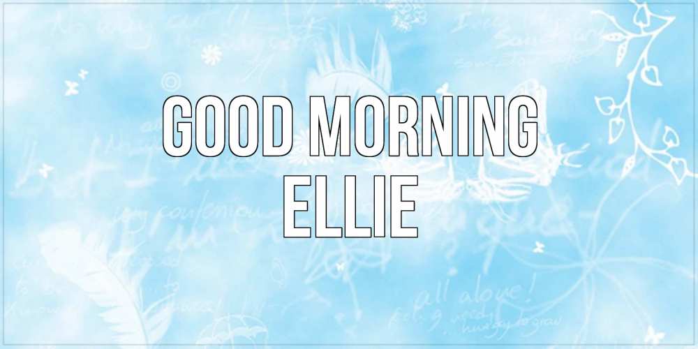 Greetings card с именем, Ellie Good morning красивые открытки зимнее Greetings with text for free download 