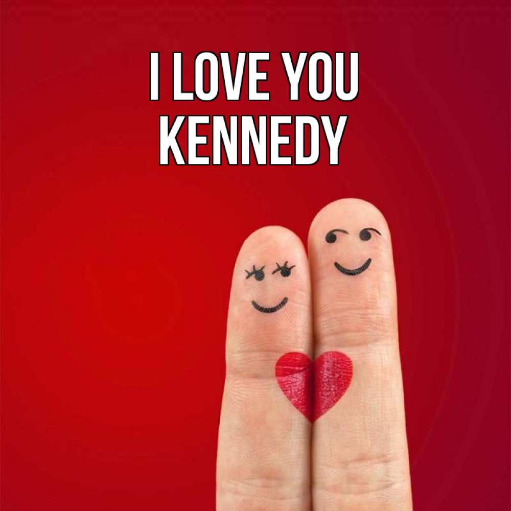 Greetings card с именем, Kennedy I love you одно целое Greetings with text for free download 