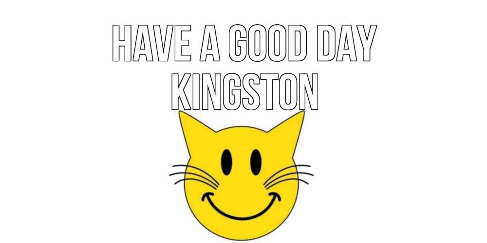 Greetings card с именем, Kingston Have a good day открытка с котом Greetings with text for free download 