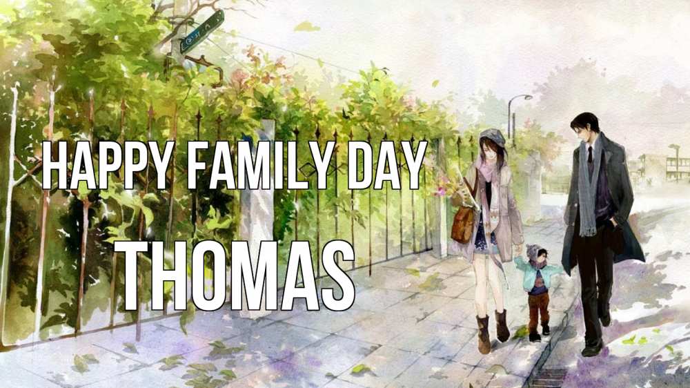 Greetings card с именем, Thomas happy family day с днем семьи Greetings with text for free download 