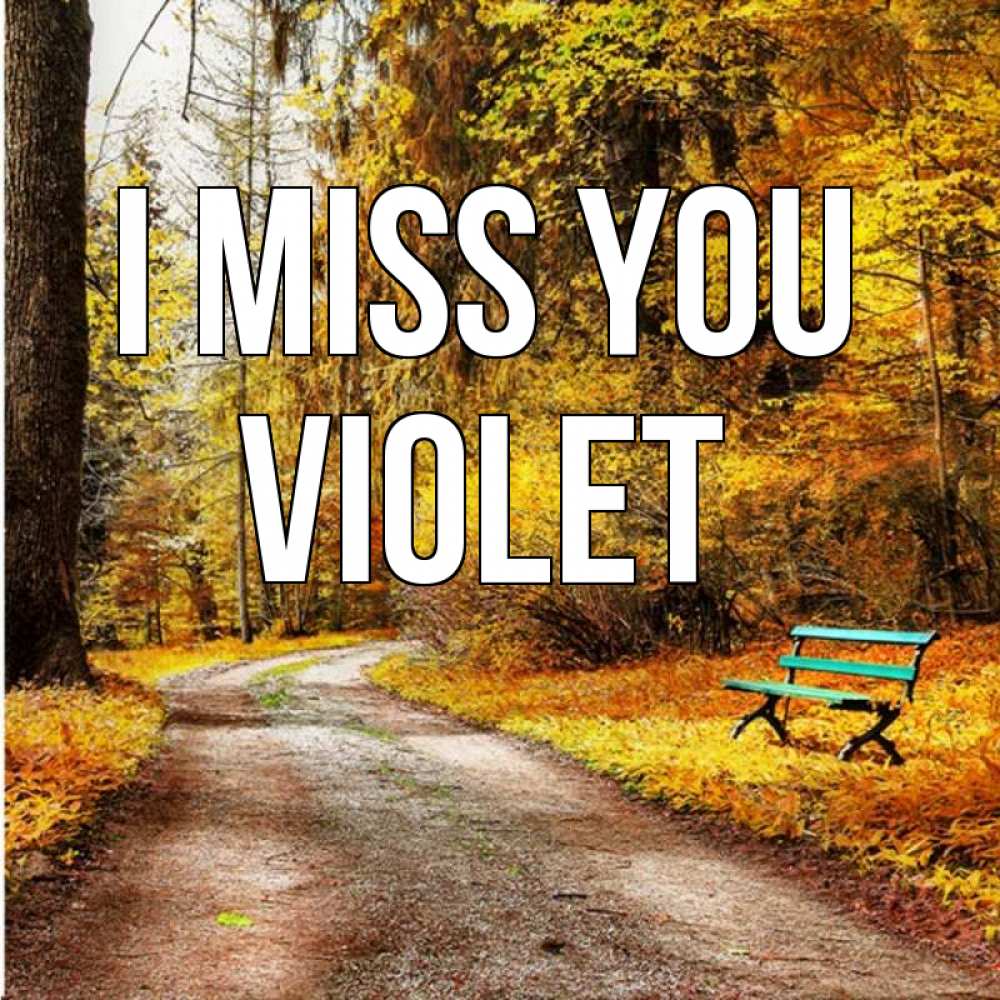 Greetings card с именем, Violet I miss you зеленая лавочка и осенний лес Greetings with text for free download 