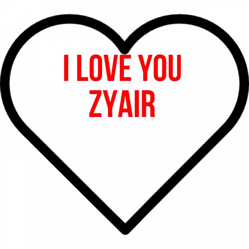 Greetings card с именем, Zyair I love you посто Greetings with text for free download 