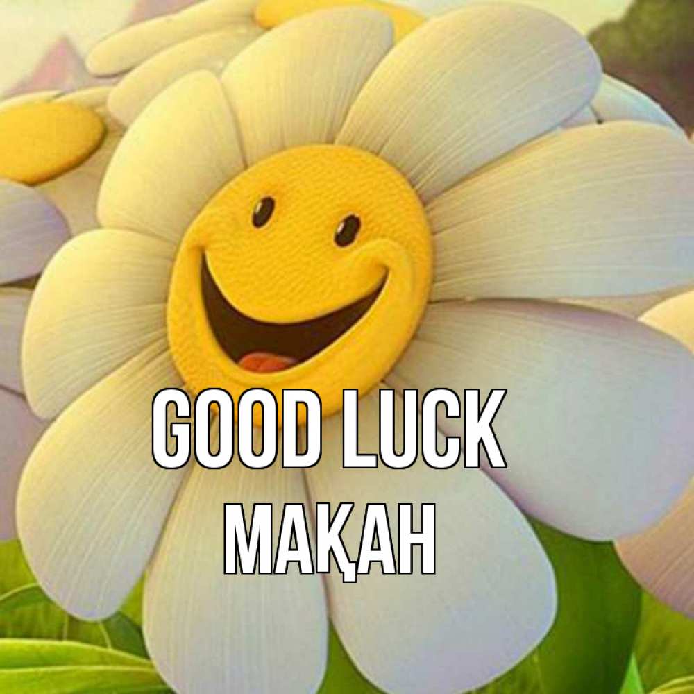 Greetings card с именем, Мақан Good luck подписать открытку своим текстом Greetings with text for free download 