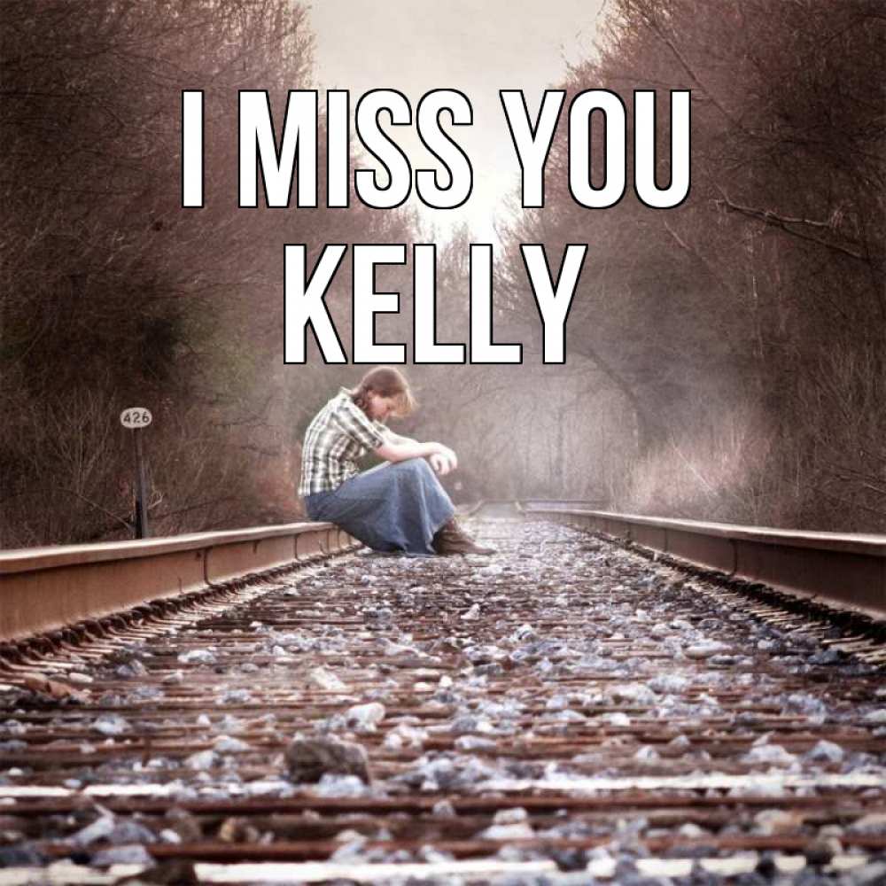 Greetings card с именем, Kelly I miss you скучаю Greetings with text for free download 