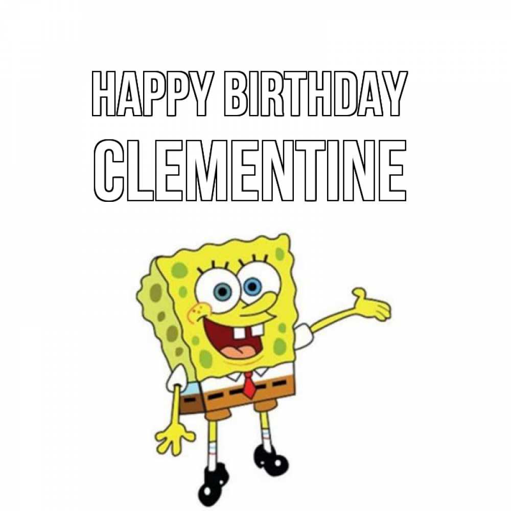 Greetings card с именем, Clementine Happy Birthday веселые Greetings with text for free download 