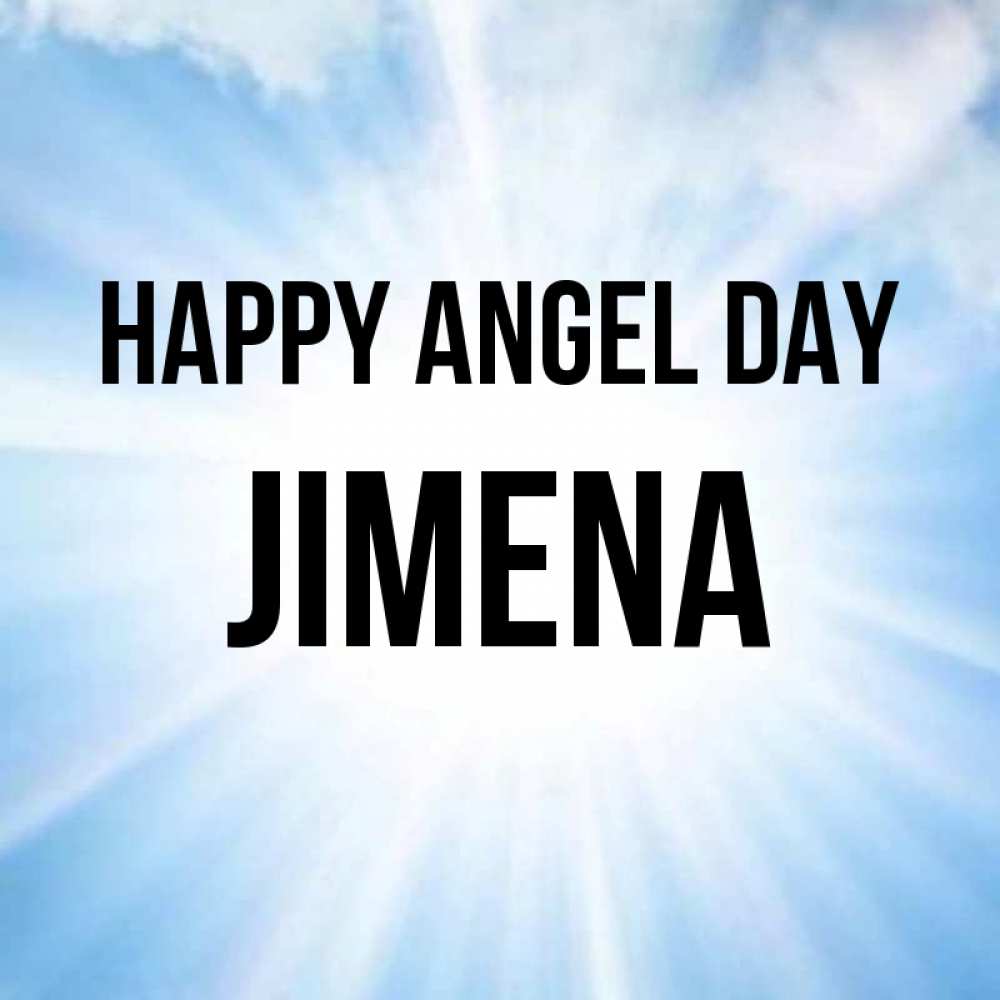 Greetings card с именем, Jimena happy angel day свет небесный Greetings with text for free download 