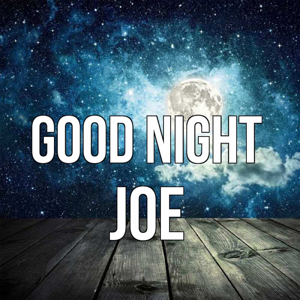 Greetings card с именем, Joe Good night луна Greetings with text for free download 