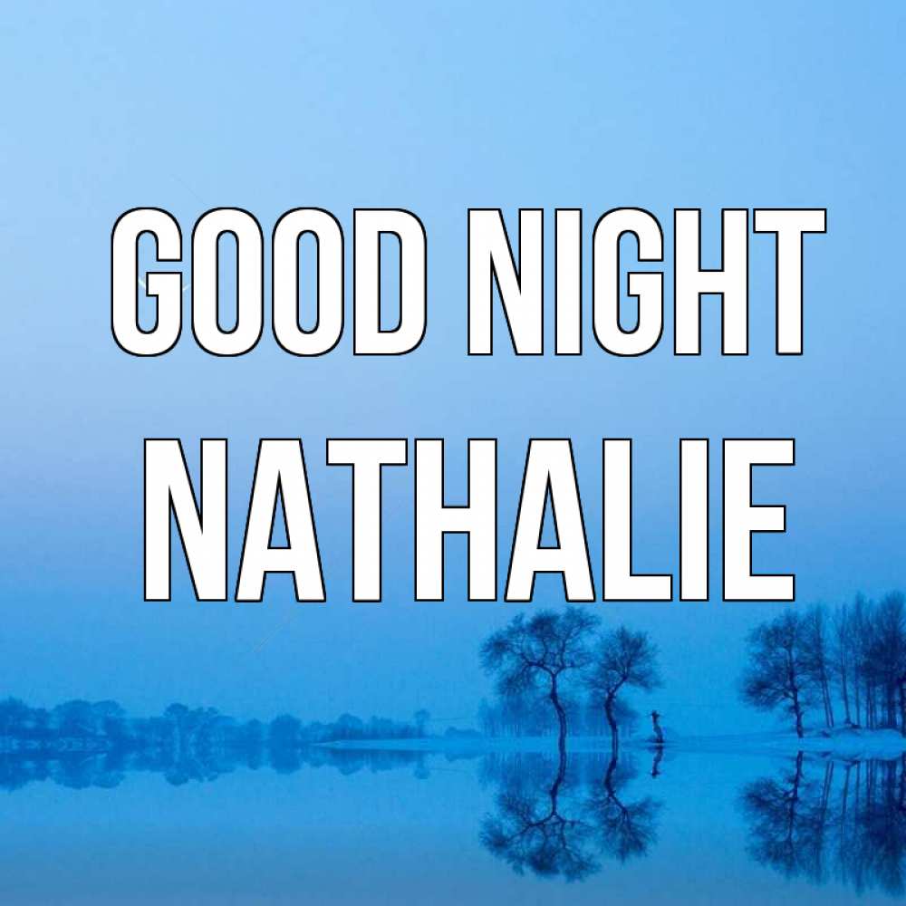 Greetings card с именем, Nathalie Good night весна Greetings with text for free download 