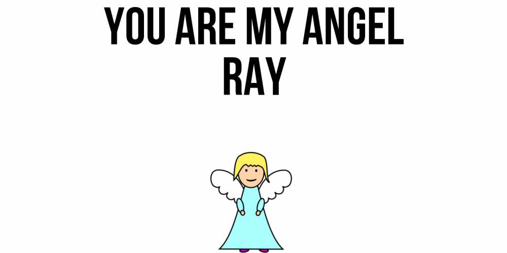Greetings card с именем, Ray You are my angel ангел Greetings with text for free download 