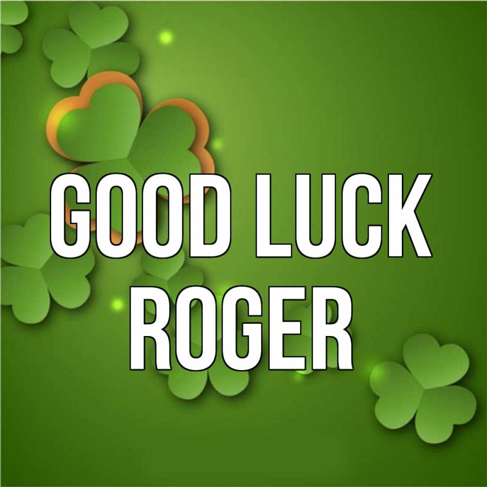 Greetings card с именем, Roger Good luck много трехлистных листочков клевера Greetings with text for free download 