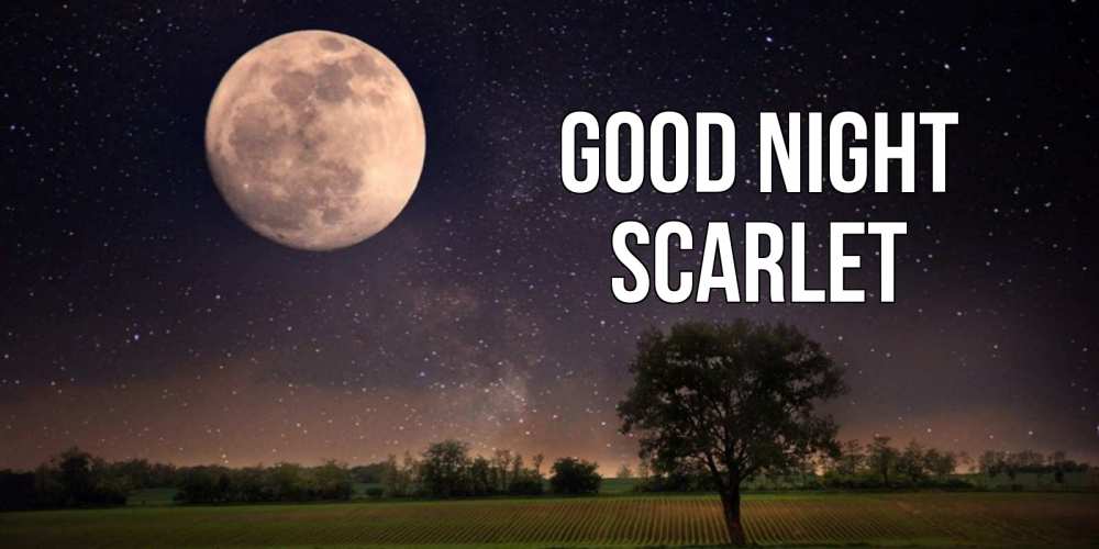 Greetings card с именем, Scarlet Good night ночные открытки с луной Greetings with text for free download 