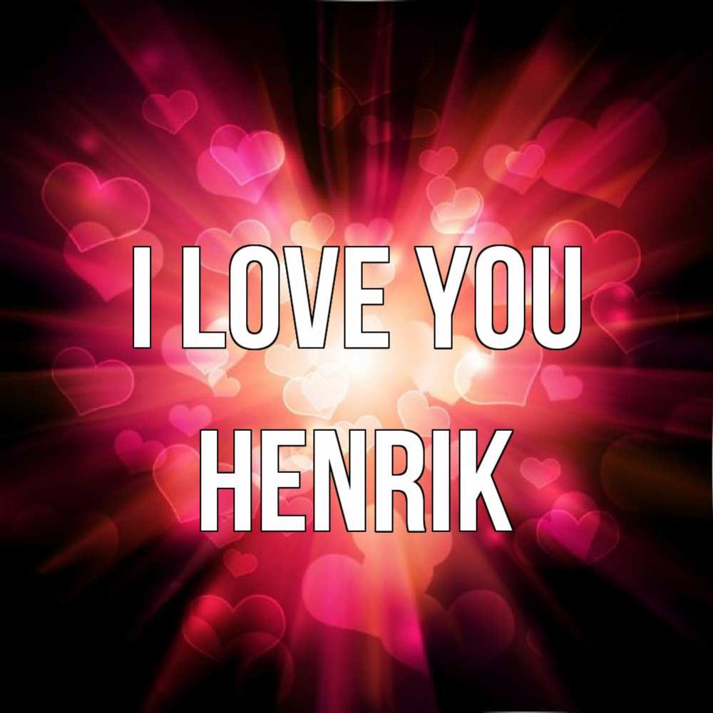 Greetings card с именем, Henrik I love you рамочка 1 Greetings with text for free download 
