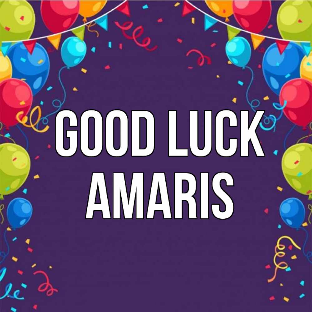 Greetings card с именем, Amaris Good luck шары Greetings with text for free download 